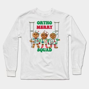 Christmas Ortho Merry Squad Gingerbread Orthopedics Long Sleeve T-Shirt